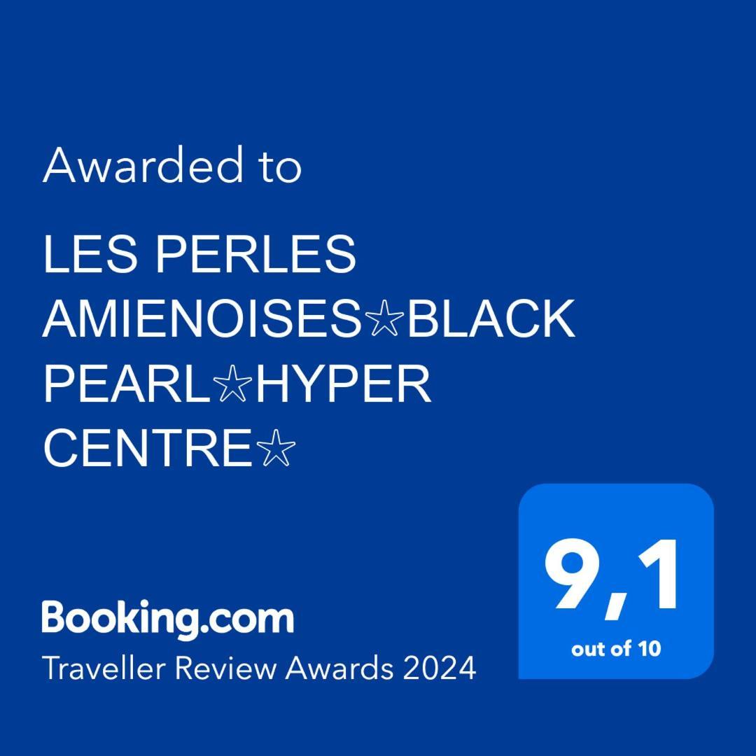 Les Perles Amienoises✩Black Pearl☆Hyper Centre☆ อาเมียงส์ ภายนอก รูปภาพ